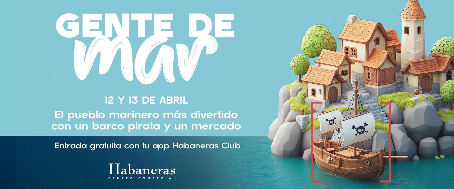 ⚓️🌊 EL PUEBLO MARINERO MÁS DIVERTIDO LLEGA A HABANERAS ⚓️🌊